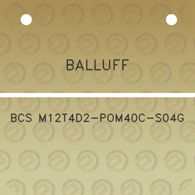 balluff-bcs-m12t4d2-pom40c-s04g