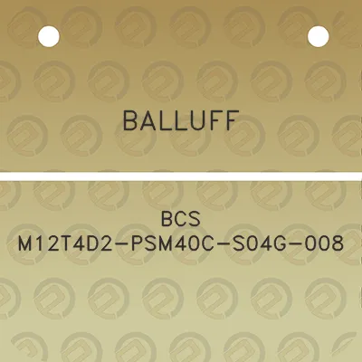 balluff-bcs-m12t4d2-psm40c-s04g-008