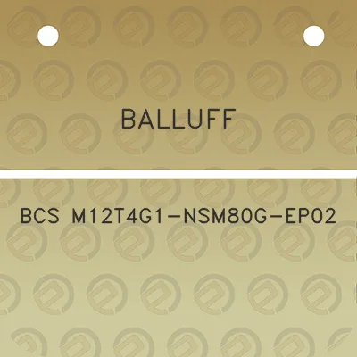 balluff-bcs-m12t4g1-nsm80g-ep02