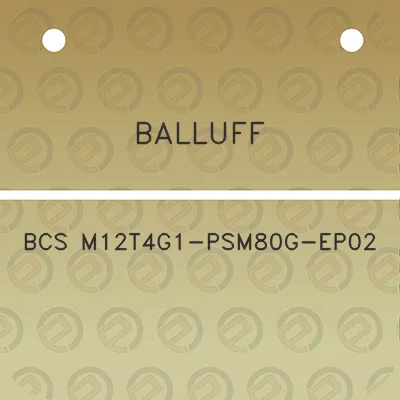 balluff-bcs-m12t4g1-psm80g-ep02