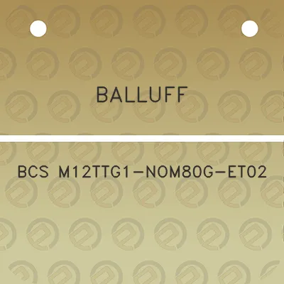 balluff-bcs-m12ttg1-nom80g-et02