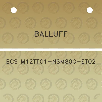 balluff-bcs-m12ttg1-nsm80g-et02