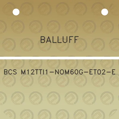 balluff-bcs-m12tti1-nom60g-et02-e