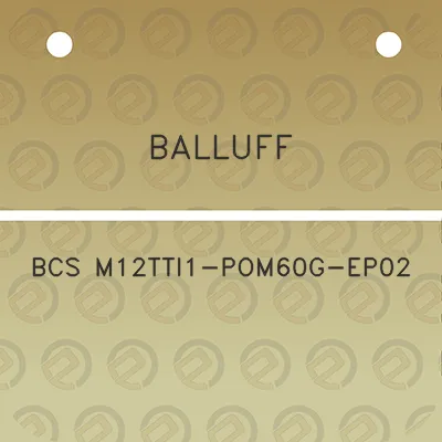 balluff-bcs-m12tti1-pom60g-ep02