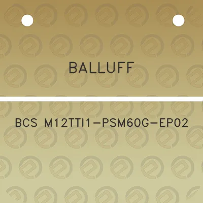 balluff-bcs-m12tti1-psm60g-ep02