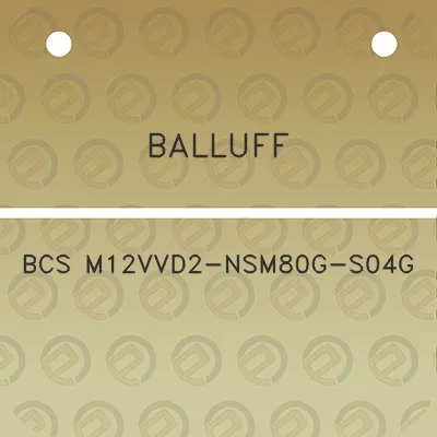 balluff-bcs-m12vvd2-nsm80g-s04g