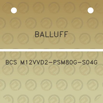 balluff-bcs-m12vvd2-psm80g-s04g