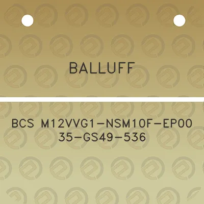 balluff-bcs-m12vvg1-nsm10f-ep00-35-gs49-536