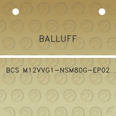 balluff-bcs-m12vvg1-nsm80g-ep02