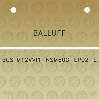 balluff-bcs-m12vvi1-nsm60g-ep02-e