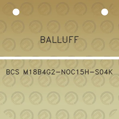 balluff-bcs-m18b4g2-noc15h-s04k