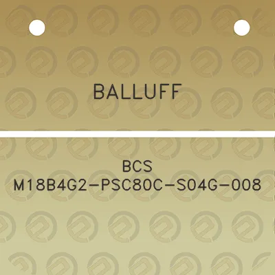 balluff-bcs-m18b4g2-psc80c-s04g-008