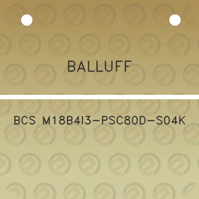 balluff-bcs-m18b4i3-psc80d-s04k