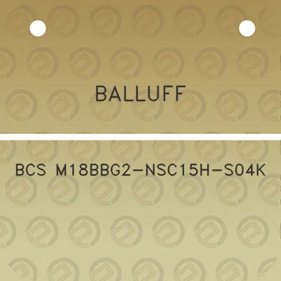 balluff-bcs-m18bbg2-nsc15h-s04k