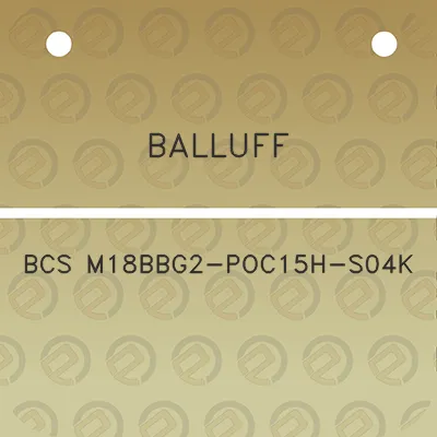 balluff-bcs-m18bbg2-poc15h-s04k