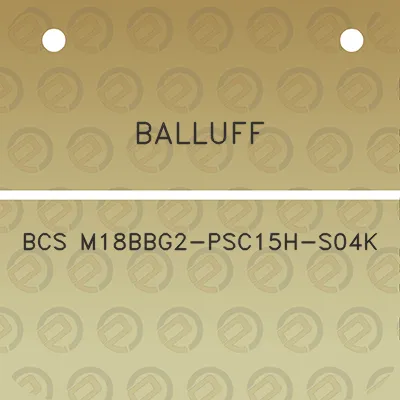 balluff-bcs-m18bbg2-psc15h-s04k