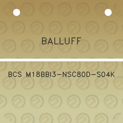 balluff-bcs-m18bbi3-nsc80d-s04k