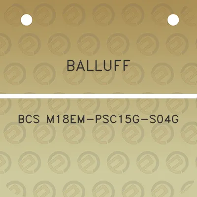 balluff-bcs-m18em-psc15g-s04g