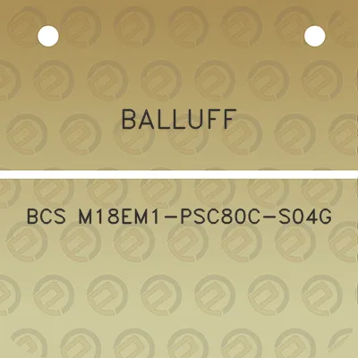 balluff-bcs-m18em1-psc80c-s04g