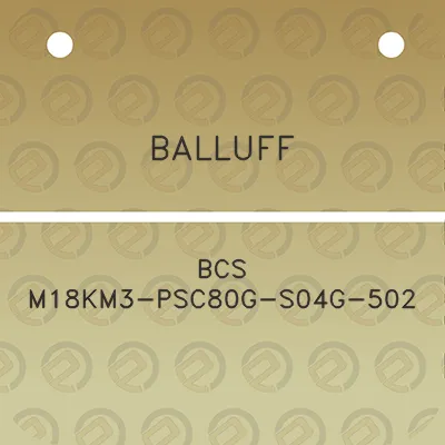 balluff-bcs-m18km3-psc80g-s04g-502