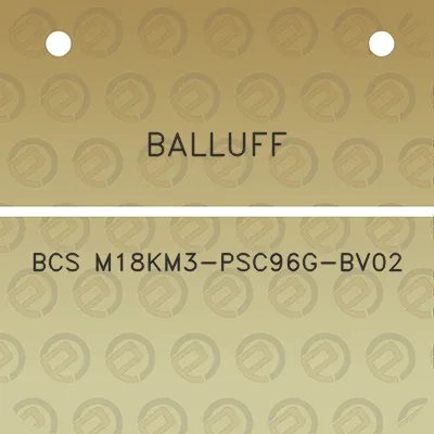 balluff-bcs-m18km3-psc96g-bv02