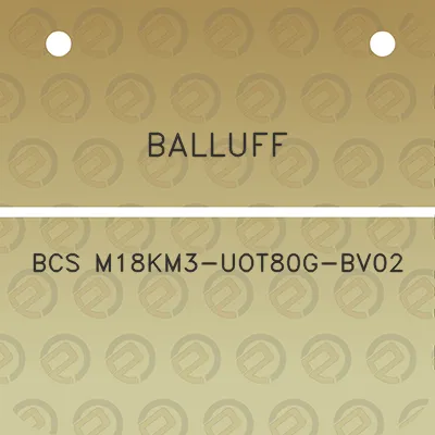 balluff-bcs-m18km3-uot80g-bv02