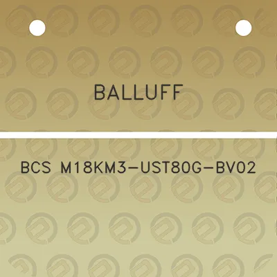 balluff-bcs-m18km3-ust80g-bv02