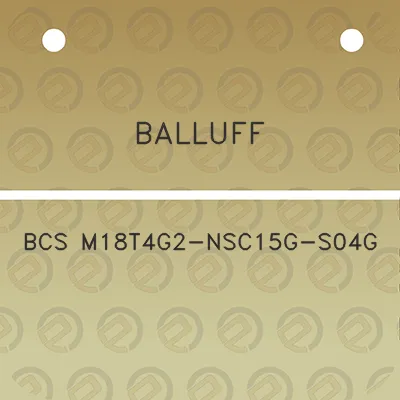 balluff-bcs-m18t4g2-nsc15g-s04g