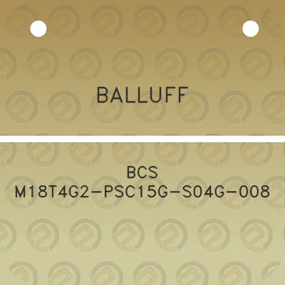 balluff-bcs-m18t4g2-psc15g-s04g-008