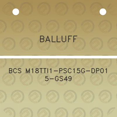 balluff-bcs-m18tti1-psc15g-dp01-5-gs49