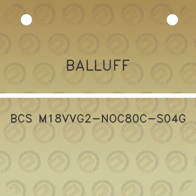 balluff-bcs-m18vvg2-noc80c-s04g