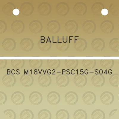 balluff-bcs-m18vvg2-psc15g-s04g