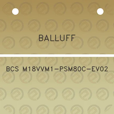 balluff-bcs-m18vvm1-psm80c-ev02