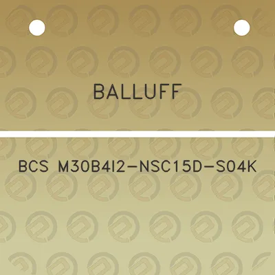 balluff-bcs-m30b4i2-nsc15d-s04k