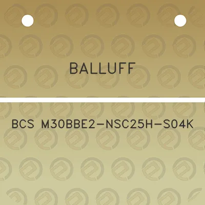 balluff-bcs-m30bbe2-nsc25h-s04k