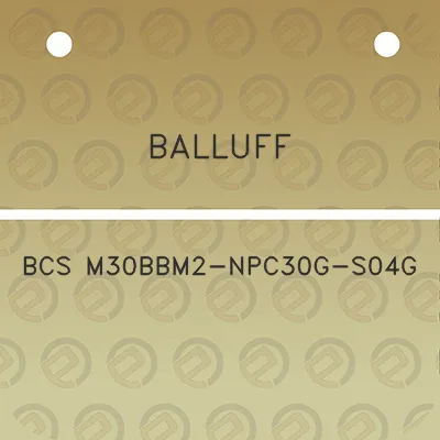 balluff-bcs-m30bbm2-npc30g-s04g