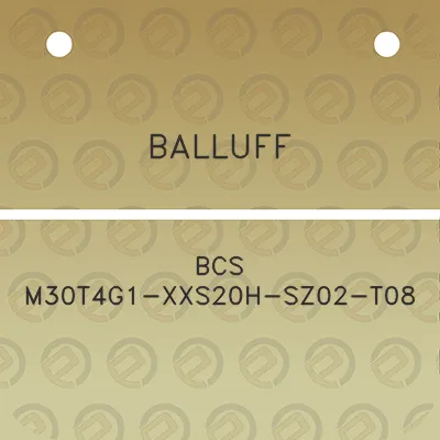 balluff-bcs-m30t4g1-xxs20h-sz02-t08