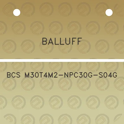 balluff-bcs-m30t4m2-npc30g-s04g