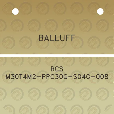 balluff-bcs-m30t4m2-ppc30g-s04g-008