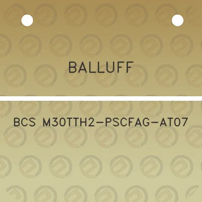 balluff-bcs-m30tth2-pscfag-at07