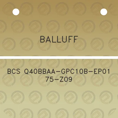 balluff-bcs-q40bbaa-gpc10b-ep01-75-z09