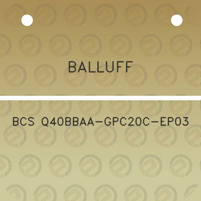 balluff-bcs-q40bbaa-gpc20c-ep03