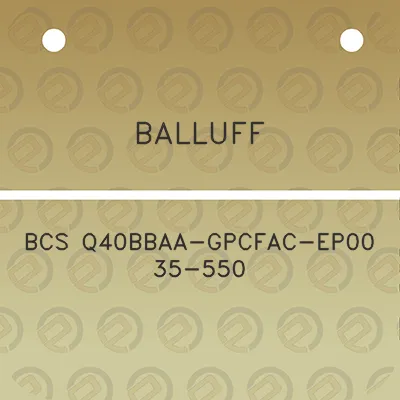 balluff-bcs-q40bbaa-gpcfac-ep00-35-550