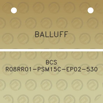 balluff-bcs-r08rr01-psm15c-ep02-530