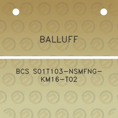 balluff-bcs-s01t103-nsmfng-km16-t02