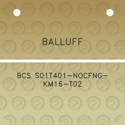 balluff-bcs-s01t401-nocfng-km16-t02