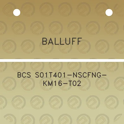 balluff-bcs-s01t401-nscfng-km16-t02