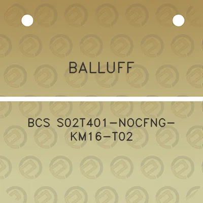 balluff-bcs-s02t401-nocfng-km16-t02