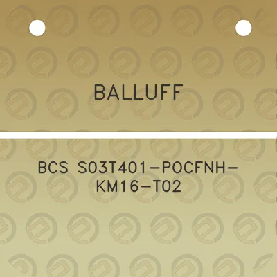 balluff-bcs-s03t401-pocfnh-km16-t02