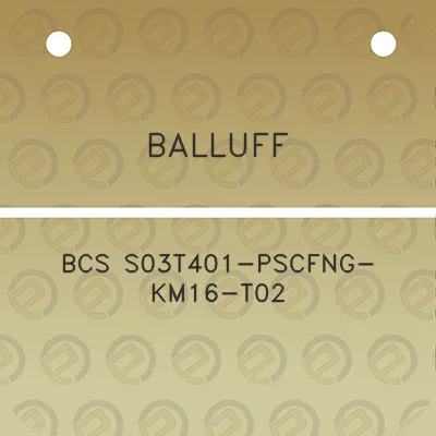 balluff-bcs-s03t401-pscfng-km16-t02